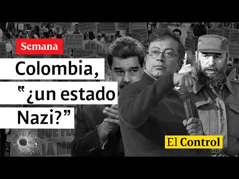 &quot;¿Estado Nazi?&quot;: El Control a la controvertida declaración del presidente Petro