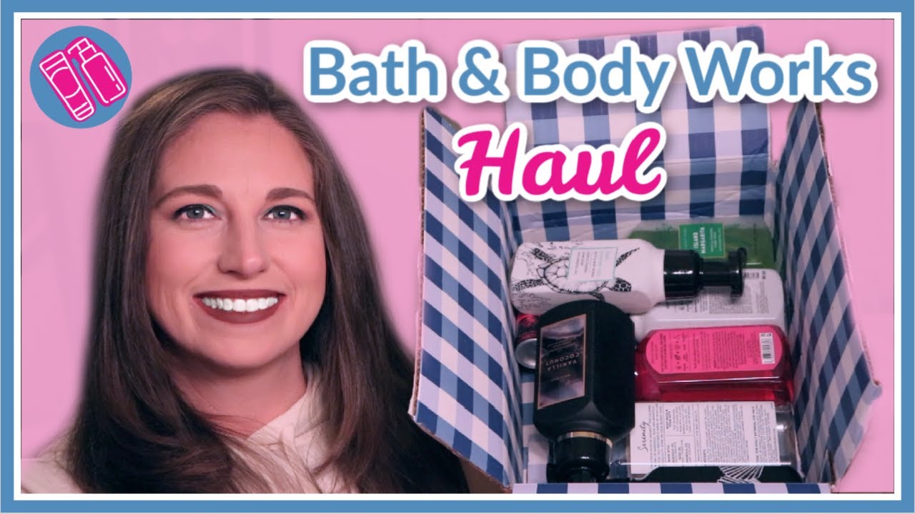 Bath and Body Works Haul Spring 2020