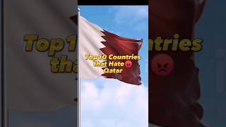 top 10 countries that hate Qatar #shorts #video #viral