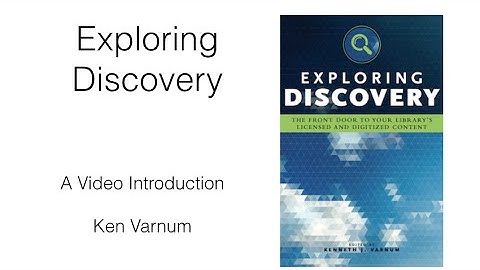 Exploring Discovery: The Front Door to Your Library