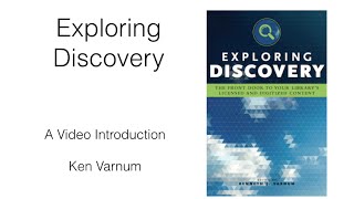 Exploring Discovery: The Front Door to Your Library's Licensed and Digitized Content