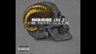 Rick Ross- The Devil Is A Lie Ft. JAY Z (Explicit)