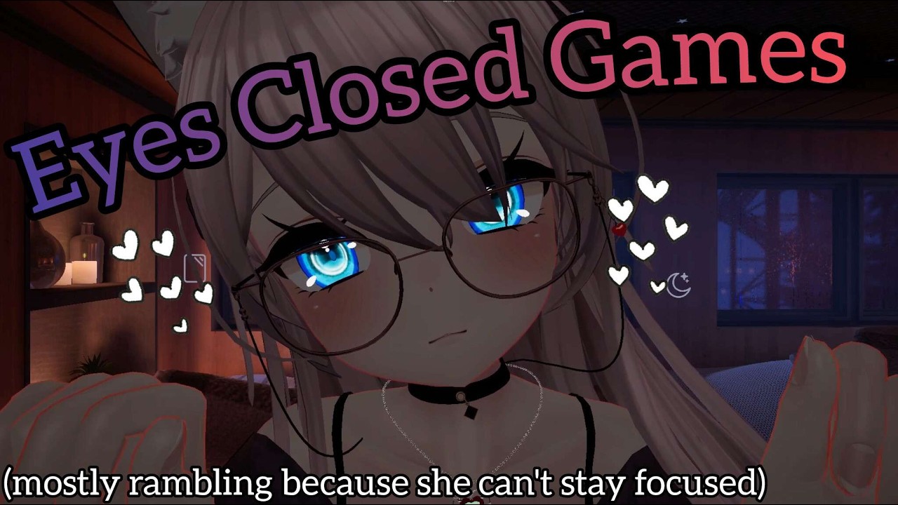 eyes closed instructions (mostly rambling, I get very distracted) | asmr