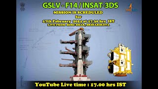 Launch of GSLV-F14/INSAT-3DS Mission from Satish Dhawan Space Centre (SDSC) SHAR, Sriharikota.