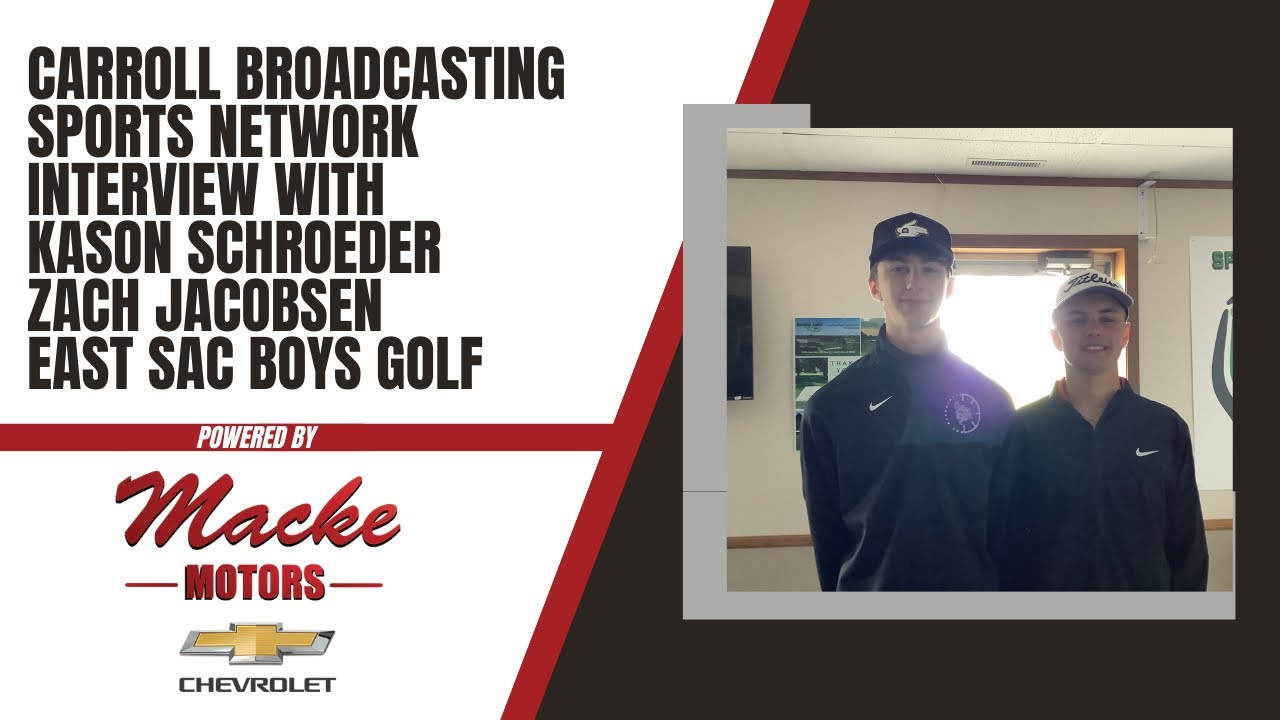 Carroll Broadcasting Sports Network interview with Kason Schroeder and Zach Jacobsen East Sac Golf