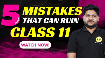 Avoid These Mistakes in Class 11 | Big Mistakes Done by Students | Must Watch Class 11th Students