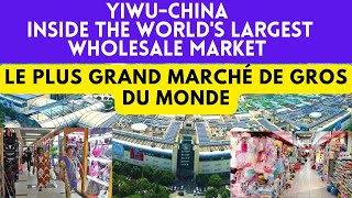 Inside the world's largest wholesale market|Dans le plus grand marché du monde.Yiwu market-China#E06
