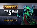 SMITE - Top 5 Plays - Episode 277