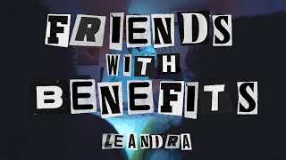Leandra - Friends with Benefits (Official Video)