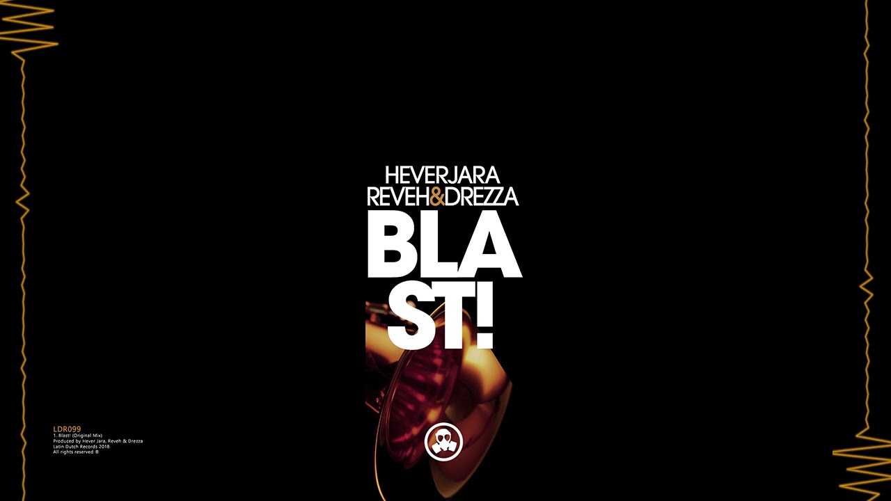 Hever Jara, Reveh & Drezza - Blast! adlı videoyu YouTube'da izle Hever Jara, Reveh & Drezza - Blast! adlı videoyu YouTube'da izle