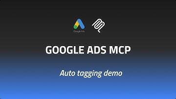 Google Ads MCP: Enable Auto-Tagging with One Command from Claude