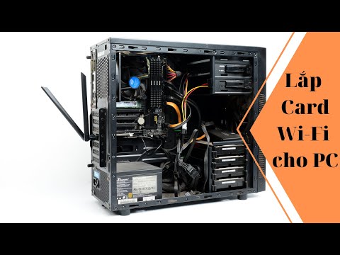Hướng dẫn lắp Card WiFi cho máy tính để bàn - Intel AX200 (WiFi 6)