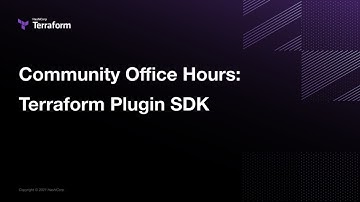 Community Office Hours: Terraform Plugin SDK