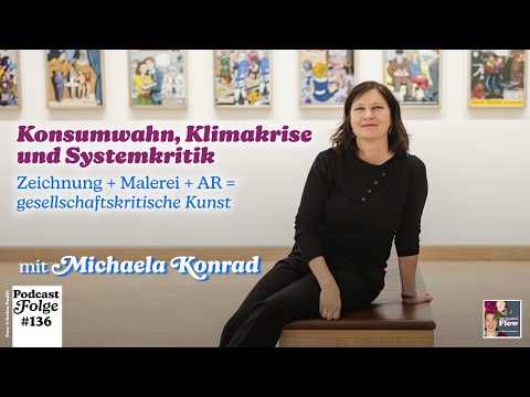 Gesellschaftskritische Kunst machen mit Michaela Konrad | Der kreative Flow-Podcast, Folge 136
