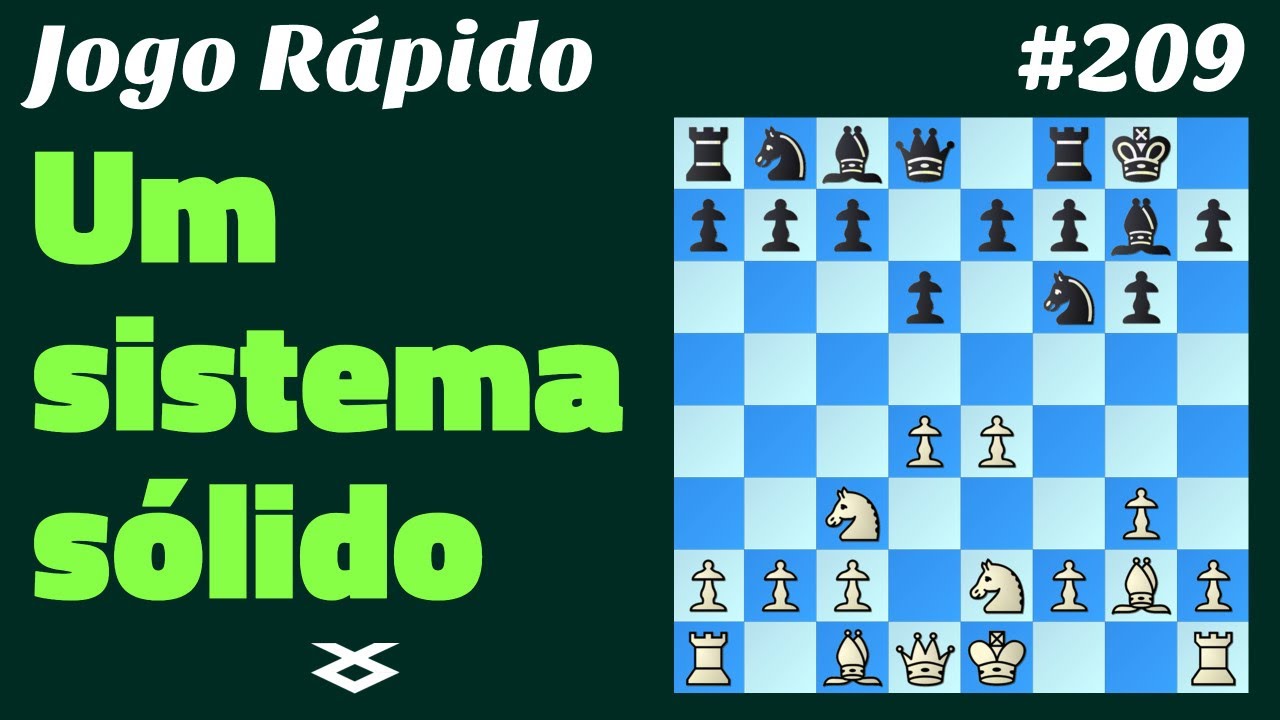 Um sistema sólido  [#Xadrez] Jogo Rápido #209 