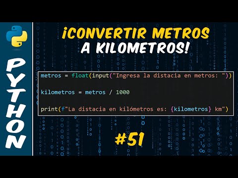 Cómo Convertir de Metros a KILÓMETROS en PYTHON | #51