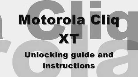 How to Unlock T-Mobile Motorola Cliq XT to any GSM Network Subsidy code
