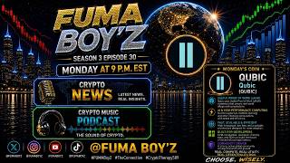 🧠🚀 FUMA Boy'Z Season 3 Episode 30 | QUBIC Takes the Spotlight! | AI, Crypto Picks & Market Moves