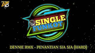 SINGLE FUNKOT • PENANTIAN SIA SIA (HARD)