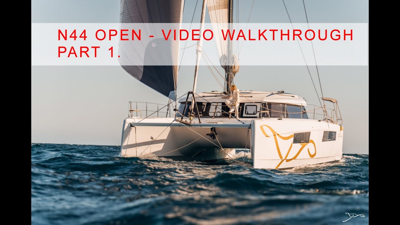 Nautitech 44 Open - Part 1. Walkthrough Video