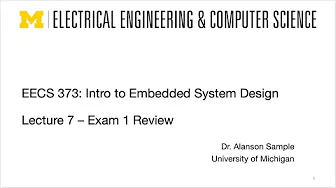 EECS 373 - Fall 2025 - Lecture 7: “Midterm 1 Review"
