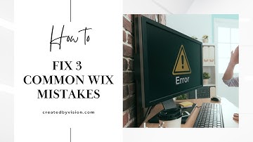 How to Avoid These 3 Common WIX Mistakes