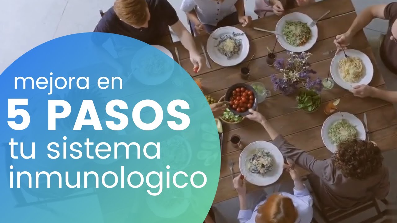 5 Pasos para Fortalecer tu Sistema Inmunológico: Mejora tu Salud ...