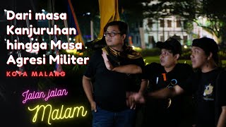 Jalan Jalan Malam Sejarah Malang (sahur oN The Road)