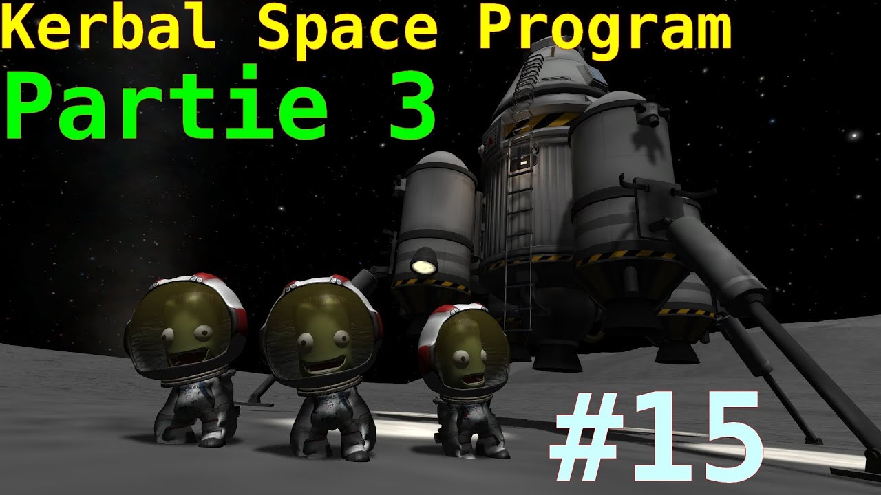 Kerbal Space Program - Vidéo détente - ep15 partie 3 - Vers la lune ...