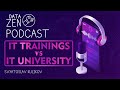 Data Zen Podcast #6: IT trainings vs IT university?