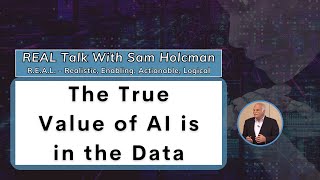 The True Value of AI is in the Data