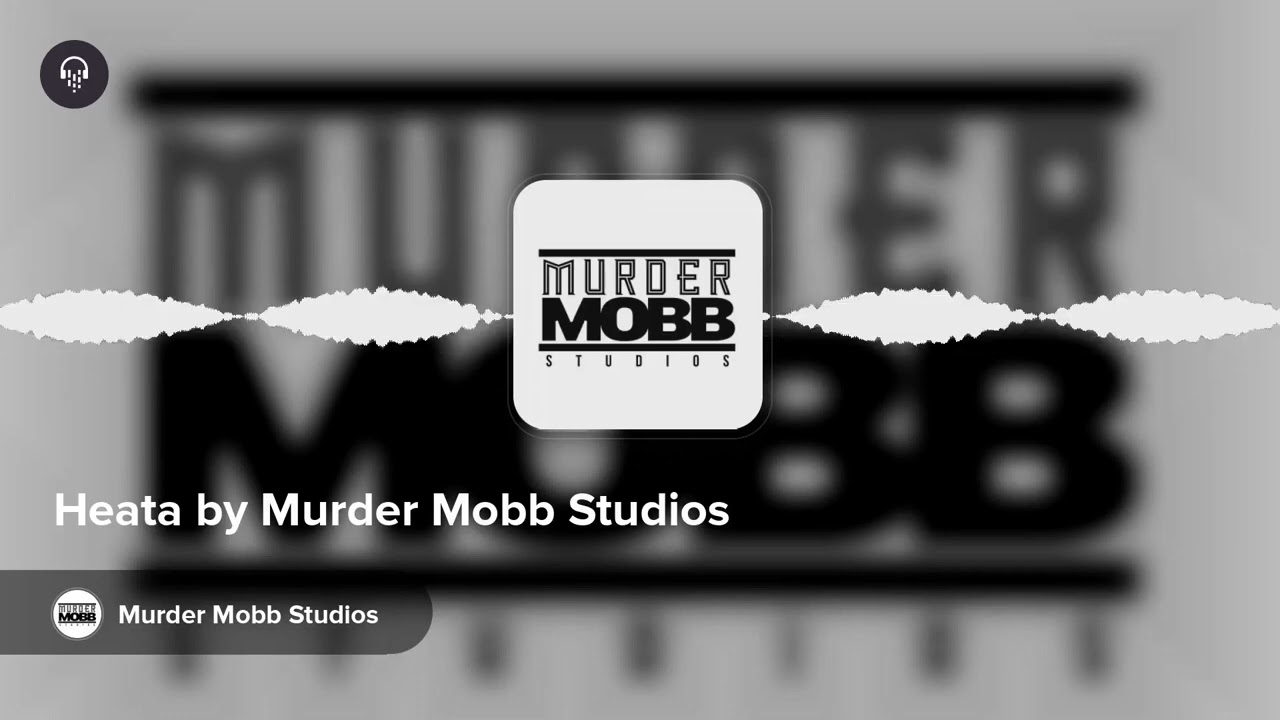 Heata by Murder Mobb Studios