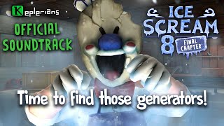 ICE SCREAM 8 OFFICIAL SOUNDTRACK |  Time to find those generators! | Keplerians MUSIC 🎶