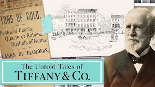 The Untold Tales of Tiffany & Co: Unveiling the Iconic Brand's Story