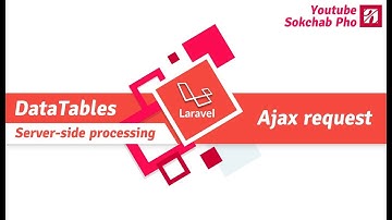 Laravel - DataTables Server-Side Processing By Sokchab