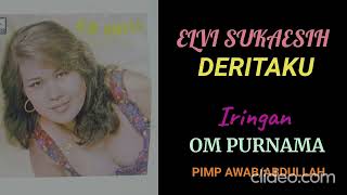 ELVI SUKAESIH - DERITAKU (OM PURNAMA )