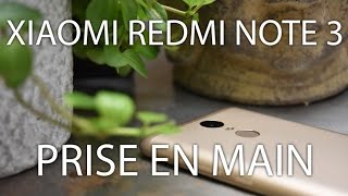 Prise en main du Xiaomi Redmi Note 3