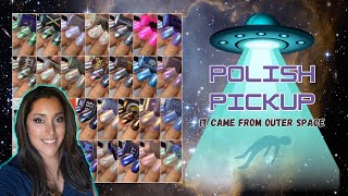 Polish Pickup May 2024: It Came From Outer Space *giveaway