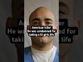 American killers…he was condemned for taking a girl life