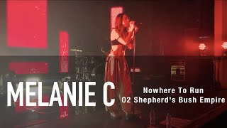 7. "Nowhere To Run" - Melanie C 2022 UK Tour @ O2 Shepherd's Bush Empire