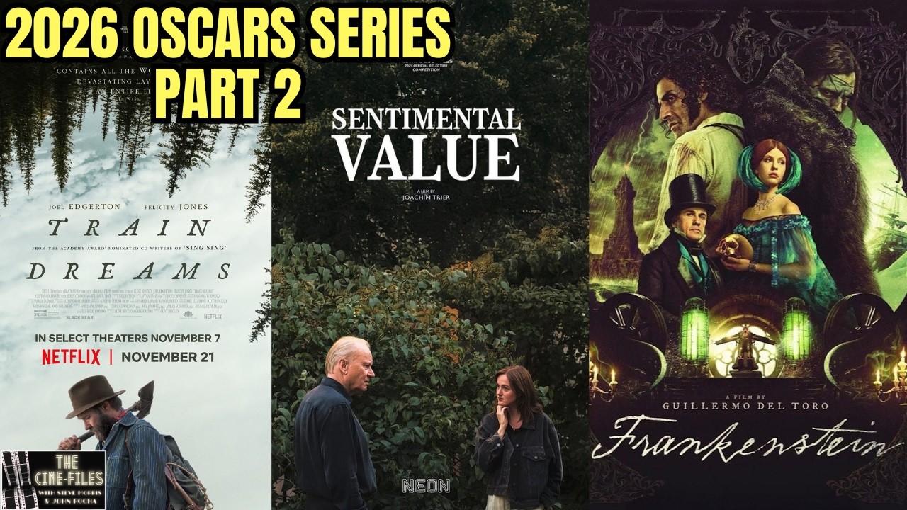 SENTIMENTAL VALUE, FRANKENSTEIN, TRAIN DREAMS 2026 Oscars Best Picture ...