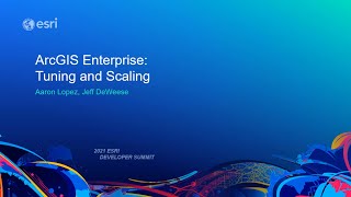 ArcGIS Enterprise: Tuning and Scaling screenshot 3