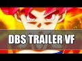 Dragon Ball Super Bande D annonce Version Française VF