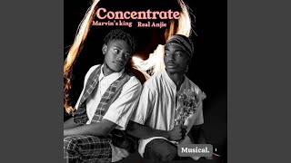 Concentrate (feat. Real Anjie)