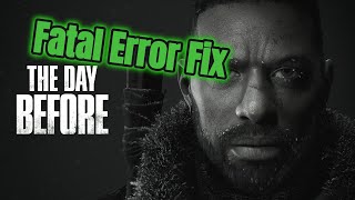 The Day Before | Fatal Error Fix