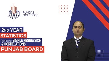 PGC Lectures-Inter Part II-Punjab Board-Statistics-Chapter 14 - Simple Regression & Correlations