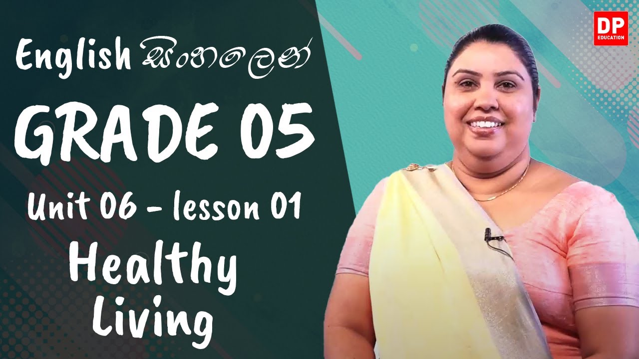 6 වන ඒකකය | පාඩම 01 - Healthy Living | Grade 05 | English සිංහලෙන්