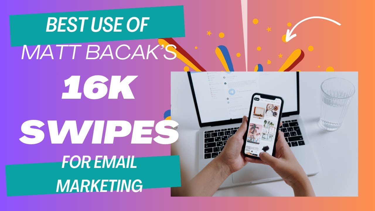 Best Use Of Matt Bacak's 16k Swipes For Email Marketing