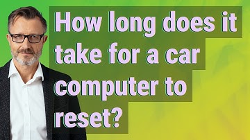 How long does it take for a car computer to reset?