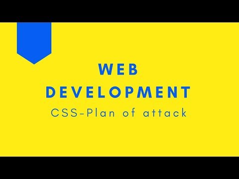 Web Development - 2018 | CSS | Plan of attack | Tharun Shiv | Being A Pro